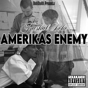 Amerikas Enemy by Raskal Loko