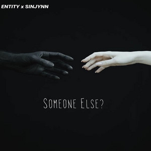Someone Else? by ENTITY