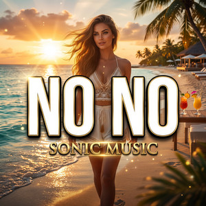 No No by SONIC MUSIC