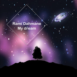 My dream by Rami Dahmane