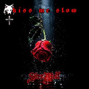 Kiss Me Slow by SireWolf
