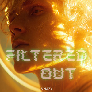 Filtered Out by LVNAZY