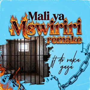 Mali ya Mswiriri by Boti vukona wati remix, Dr raka Gaza