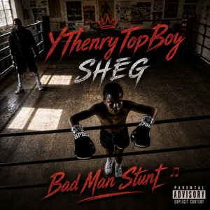 Bad Man Stunt by YThenryTopboy, SHĒG