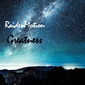 Greatness by RaidenMotion