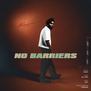 NO BARRIERS by TEZZA, El Boii, MNY.