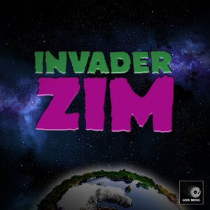 Geek Music - Invader Zim Main Theme (Cover Version)