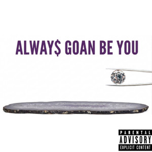 Alway$ Goan Be You by Hida