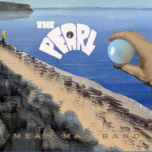 The Pearl by Mean Man Band