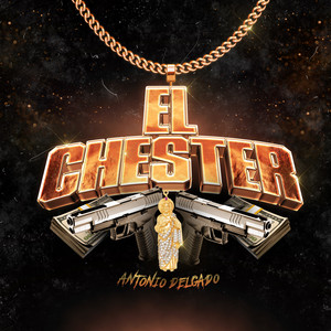 Antonio Delgado - El Chester