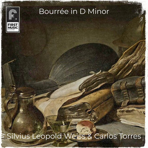Bourrée in D Minor by Silvius Leopold Weiss, Carlos Torres