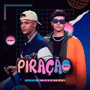 Kaká E Pedrinho - Piração