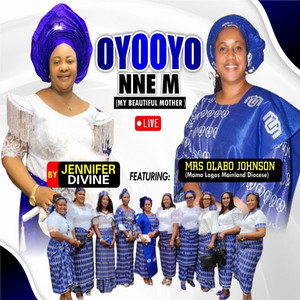 OYOOYO NNE M (My beautiful mother)