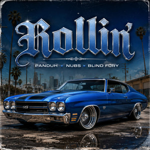 Rollin by PanDuh, Nubs, Blind Fury