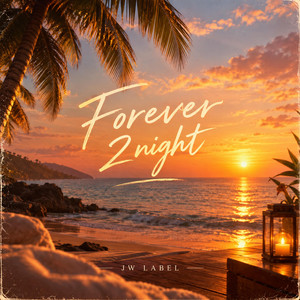 Forever 2night by JW label