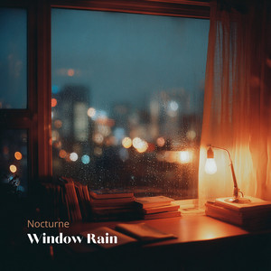 Window Rain by Nocturne