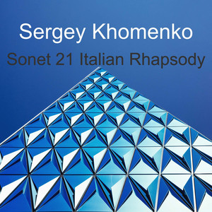 Sergey Khomenko — Sonet 21 Italian Rhapsody