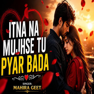 Inta na mujse pyar badha by Mahira geet