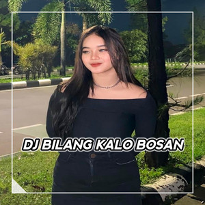 DJ BILANG KALO SU BOSAN by DJ Rapi Rmx