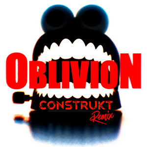 Oblivion - Construkt Remix by Lobsta B, Construkt