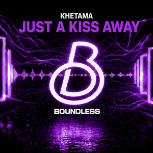 Just a Kiss Away by Khetama