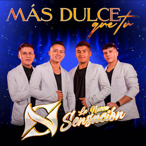La Nueva Sensación - Mas Dulce Que Tu