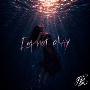 I'm Not Okay by Flynn Richards