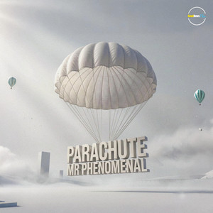 Mr. Phenomenal - Parachute