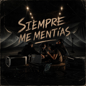 Siempre Me Mentías (LATIIN MAAFIAA Fft,freed aagain) by distritowave