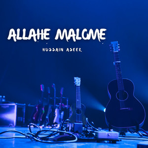Hussain Aseer - Allah Ni