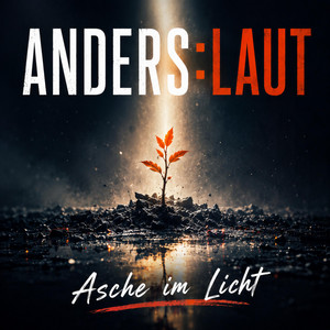 Asche im Licht by ANDERS:LAUT