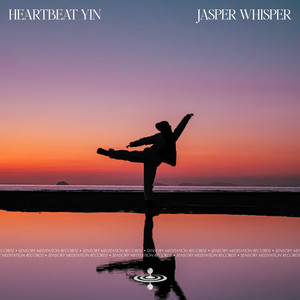 Heartbeat Yin by Jasper Whisper, Flame Timo, Sensory Meditation