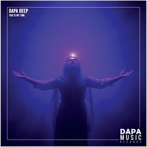 This Is My Time by Dapa Deep