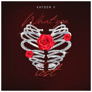 What You Lost by Kayden V