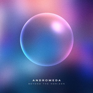 Andromeda (Deep Ambient) by Beyond the Horizon