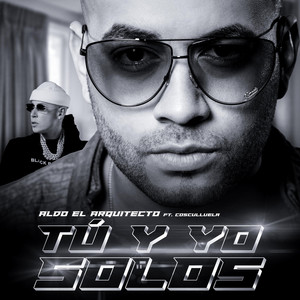 TU Y YO SOLOS by Aldo El Arquitecto