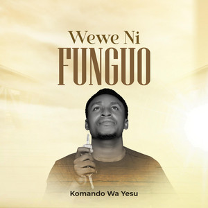 Komando Wa Yesu - Wewe Ni Funguo