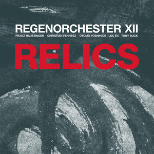 Relics (Live) — Regenorchester XII