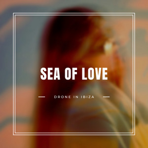 Sea Of Love