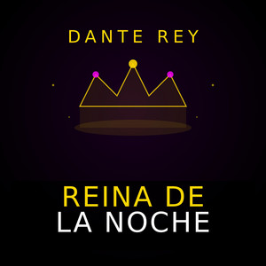 Reina de la Noche by DANTE REY
