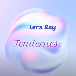 Lera Ray — Tenderness