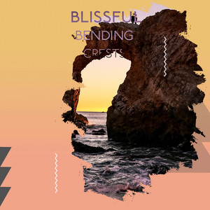 zZz Blissful Bending Crests zZz album