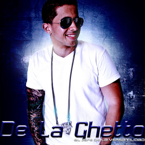 El Jefe de la Versatilidad Vol.2 - Album by De La Ghetto | Spotify