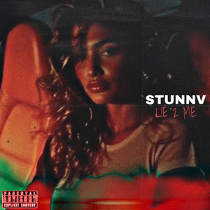 LIE 2 ME by Stunnv