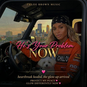 He's Your Problem Now by Chloe Brown