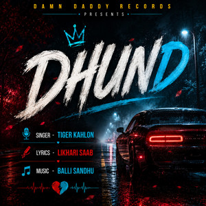 Dhund by Tiger Kahlon