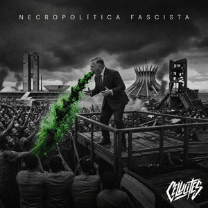 Necropolítica Fascista by Celulites