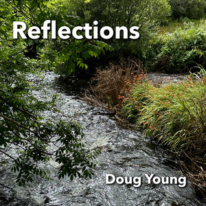 Reflections by Doug Young