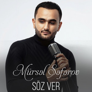 Mürsəl Səfərov - Söz Ver