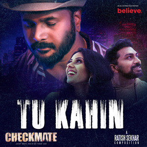 Tu Kahin (From "Checkmate")